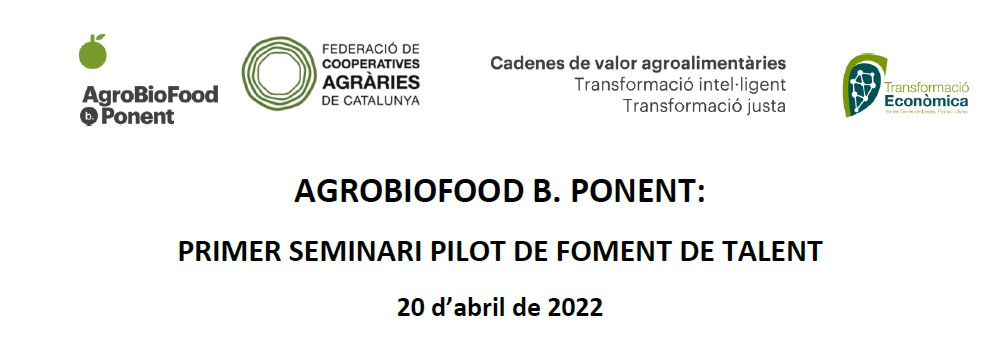 Jornada  Agrobiofood b. Ponent: Primer seminari pilot de foment del talent